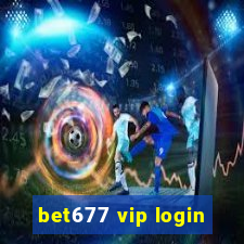 bet677 vip login